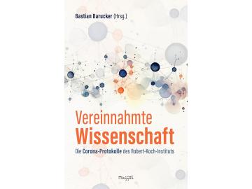 Batian Barucker u.a.: Vereinnahmte Wissenschaft
