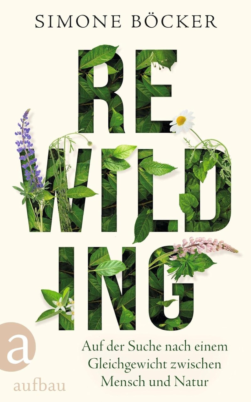Simone Böcker: Rewilding