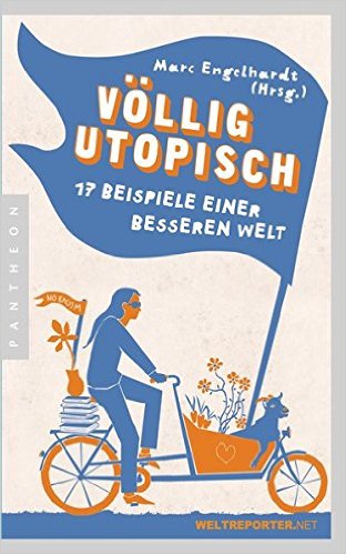 Marc Engelhardt: Völlig Utopisch