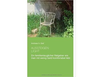 Andreas Graf: Aussteigen light!