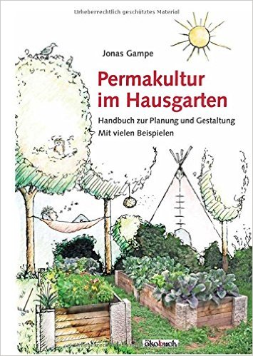 Jonas Gampe: Permakultur im Hausgarten