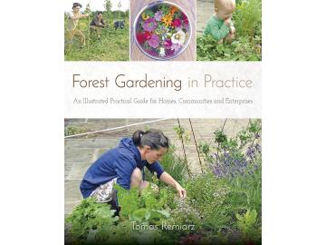 Thomas Remiarz: Forest Gardening in Practice