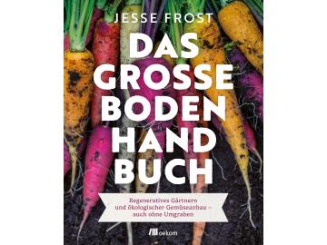Jesse Frost: Das große Bodenhandbuch