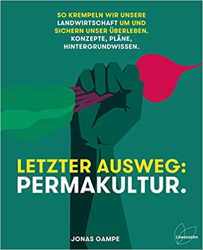 Jonas Gampe: Letzter Ausweg Permakultur