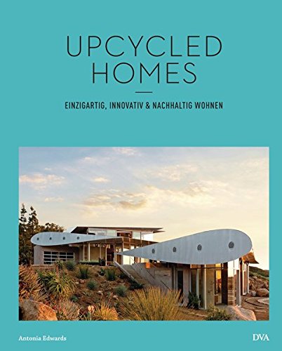 Antonia Edwards: Upcycled Homes