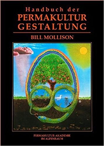 Bill Mollison: Handbuch der Permakulturgestaltung