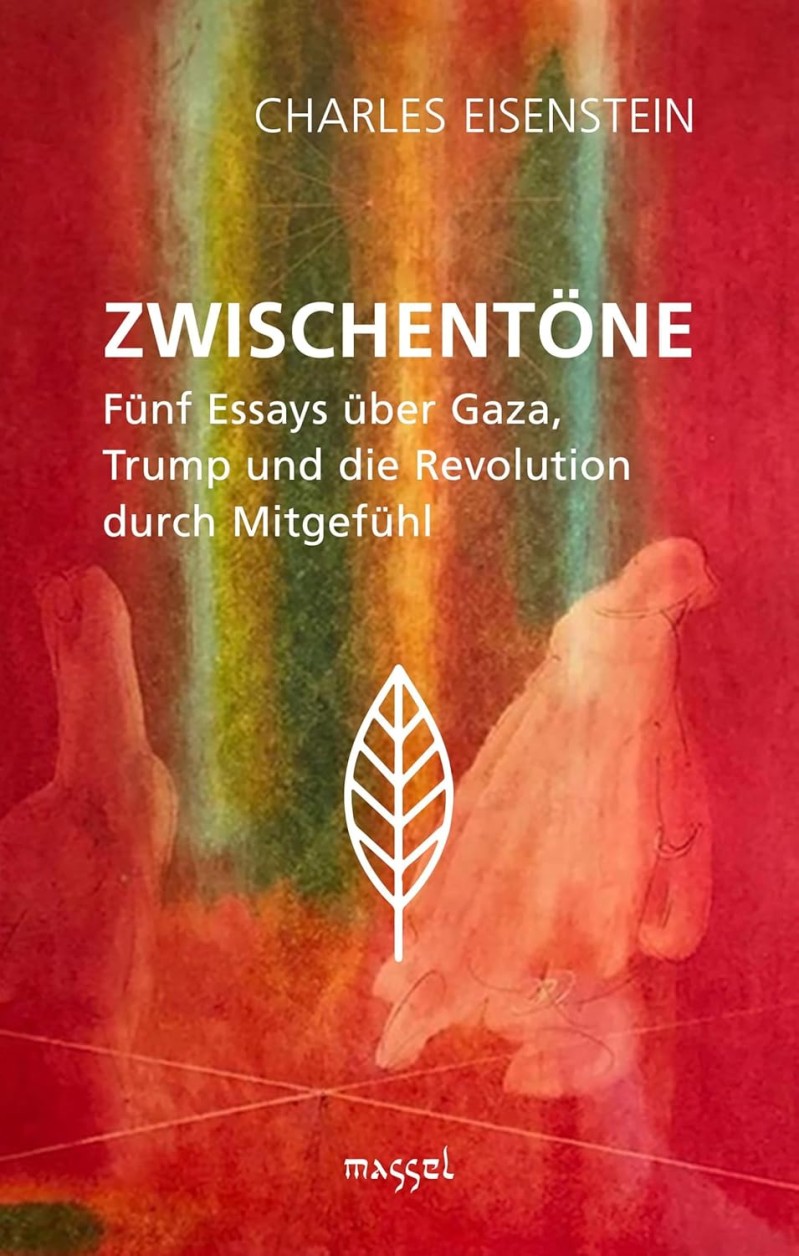 Charles Eisenstein: Zwischentöne