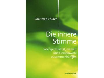 Christian Felber: Die innere Stimme