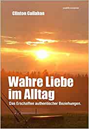 Clinton Callaham: Wahre Liebe im Alltag