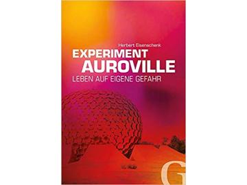 Eisenschenk: Experiment Auroville