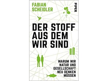 Fabian Scheidler: Der Stoff aus dem wir sind