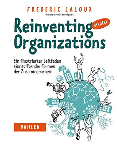 Frederic Laloux: Reinventing Organizations visuell