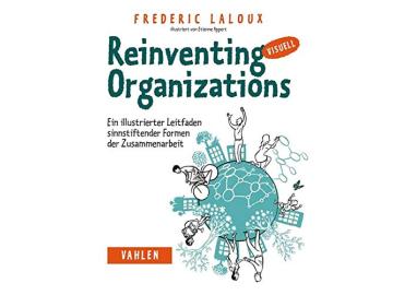 Frederic Laloux: Reinventing Organizations visuell