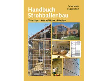 Gernot Minke: Handbuch Stroballenbau