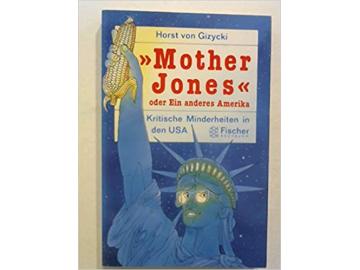 Gizycki: Mother Jones oder ein anderes Amerika