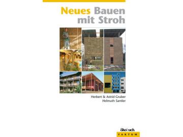 Herbert Gruber:Neues Bauen mit Stroh