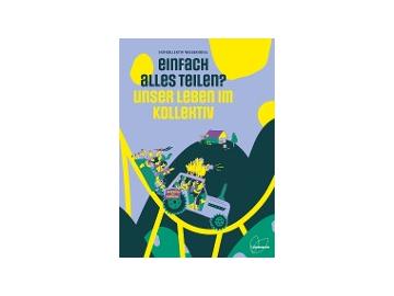 Hofkollektiv Wieserhoisl: Einfach alles teilen?