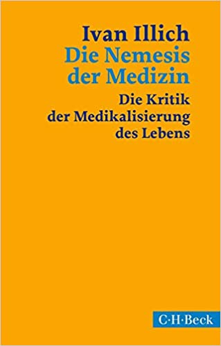 Ivan Illich: Die Nemesis der Medizin