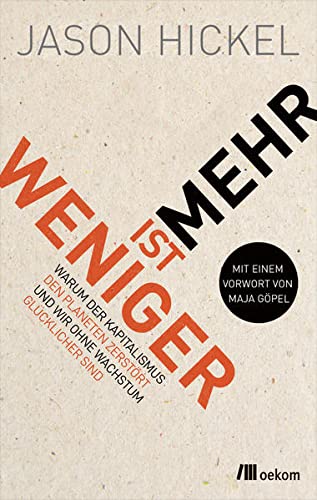 Jason Hickel: Weniger ist mehr