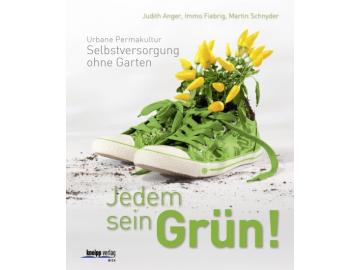 Judith Anger u.a.: Jedem sein Grün