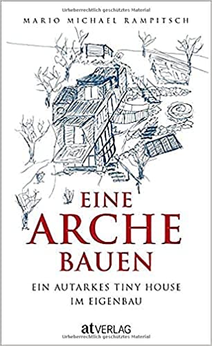 Mario Rampitsch: Eine Arche bauen