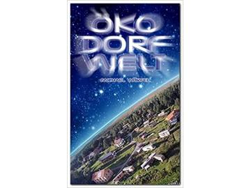 Michael Würfel: Ökodorf Welt