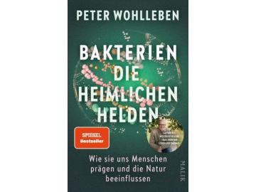 Peter Wohlleben: Bakterien die heimlichen Helden