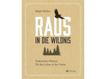 Ralph Müller: Raus in die Wildnis
