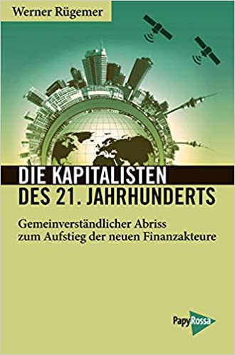 Rügemer: Die Kapitalisten des 21.Jahrhunderts