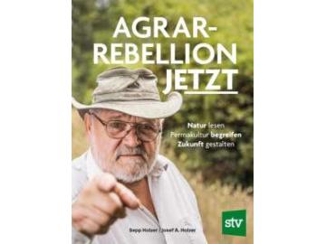 Sepp Holzer Agrar-Rebellion jetzt
