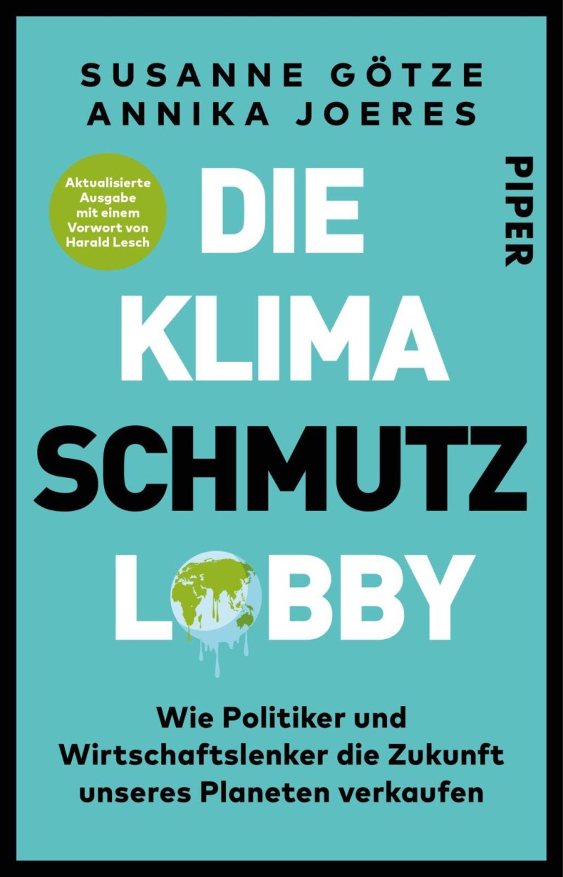 Susanne Götze, Annika Joeres: Die Klimaschmutzlobby