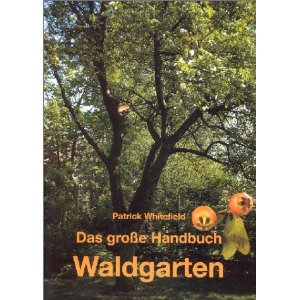 Whitefield: Das große Handbuch Waldgarten